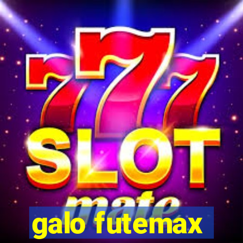 galo futemax